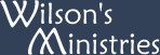 Wilson's Ministries